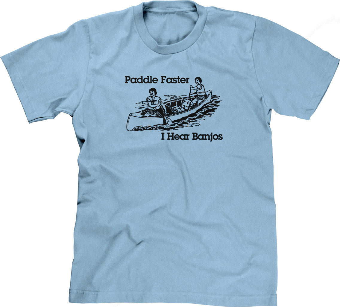 Paddle Faster, I Hear Banjos T-Shirt Hoodie, Sweatshirt | CiraTrend.com (Image 1)