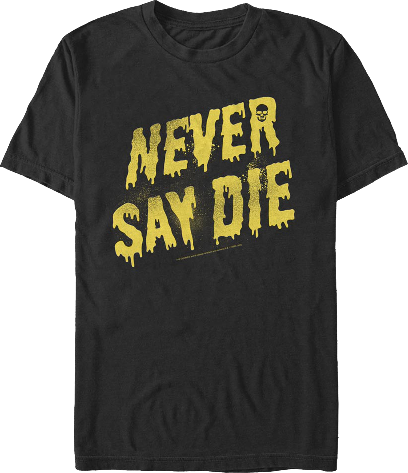 Painted Never Say Die Goonies T-Shirt Hoodie, Sweatshirt | CiraTrend.com (Image 1)