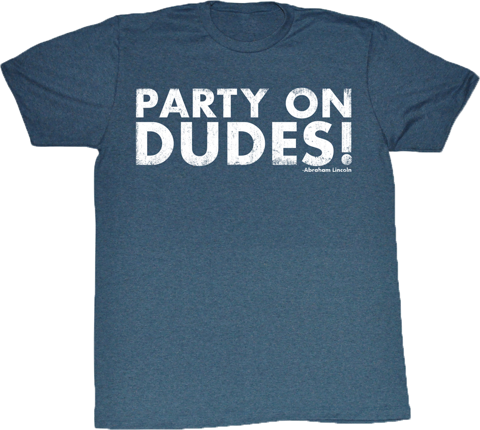 Party On Dudes Bill and Ted T-Shirt Hoodie, Sweatshirt | CiraTrend.com (Image 1)