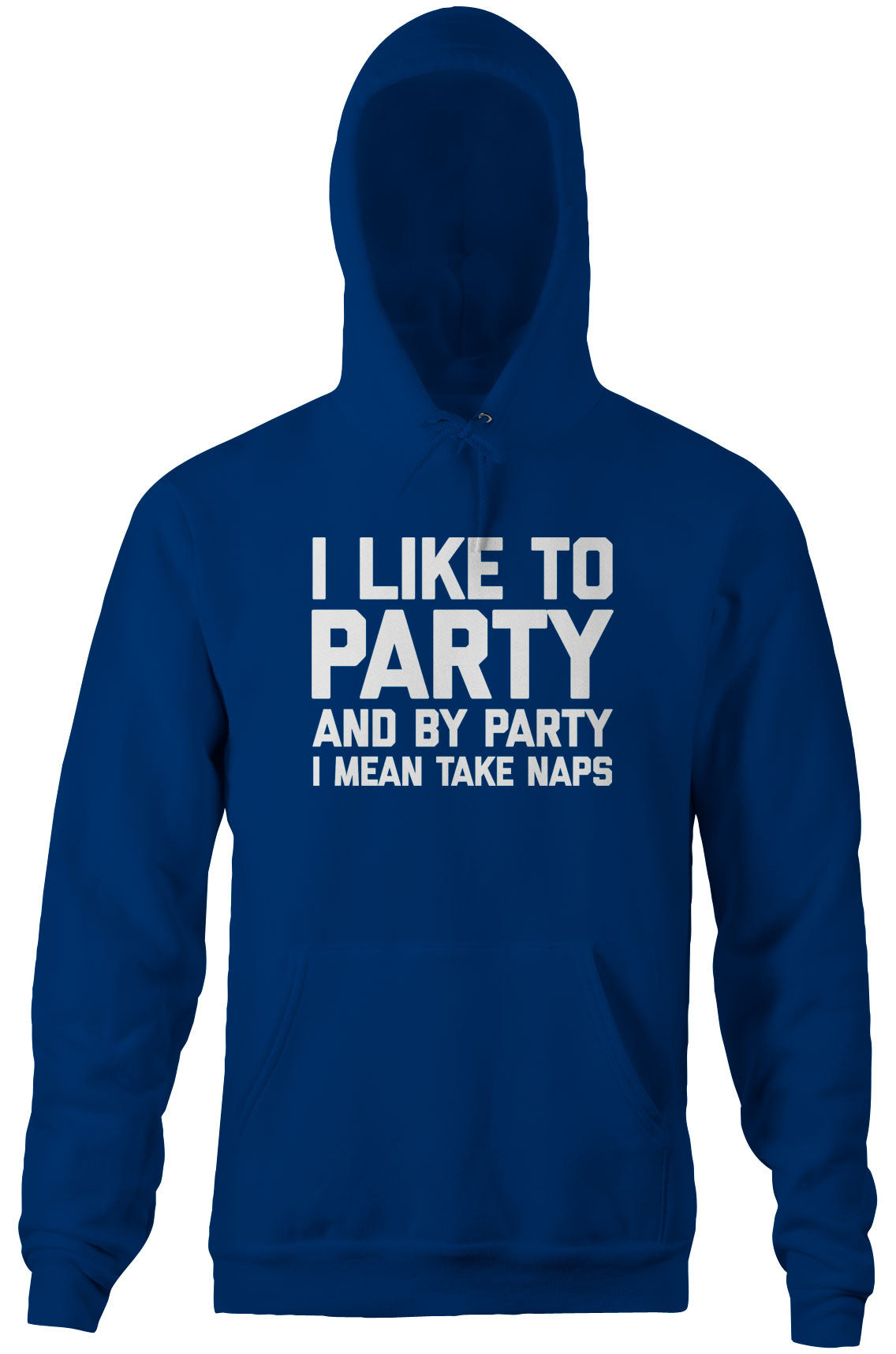 I Like To Party (And By Party I Mean Take Naps) Hoodie T-Shirts, Sweatshirt | CiraTrend.com (Image 5)