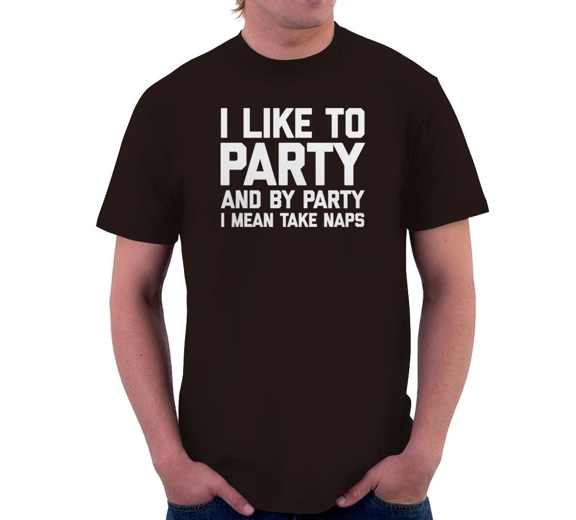 I Like To Party (And By Party I Mean Take Naps) T-Shirt Hoodie, Sweatshirt | CiraTrend.com (Image 3)