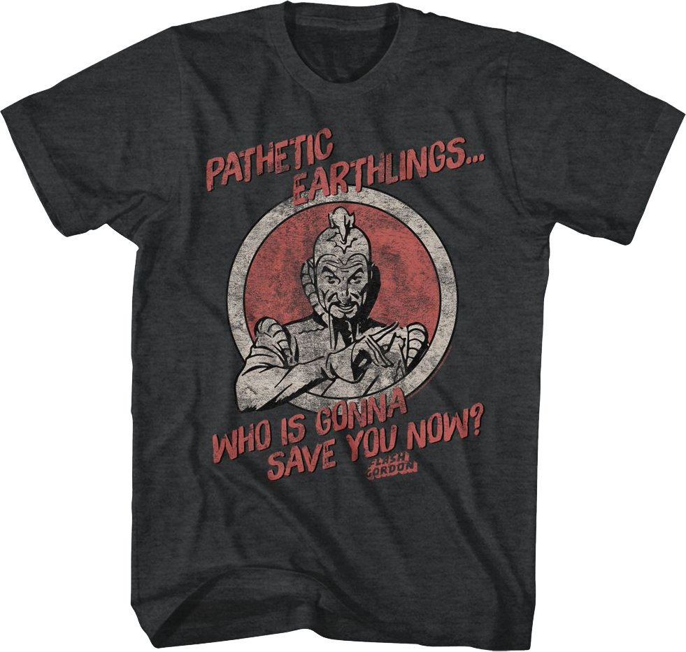 Pathetic Earthlings Who Is Gonna Save You Now Flash Gordon T-Shirt Hoodie, Sweatshirt | CiraTrend.com (Image 1)