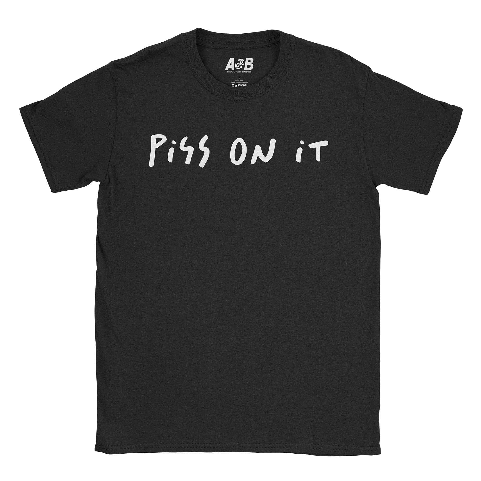 Piss T-Shirt Hoodie, Sweatshirt | CiraTrend.com (Image 2)