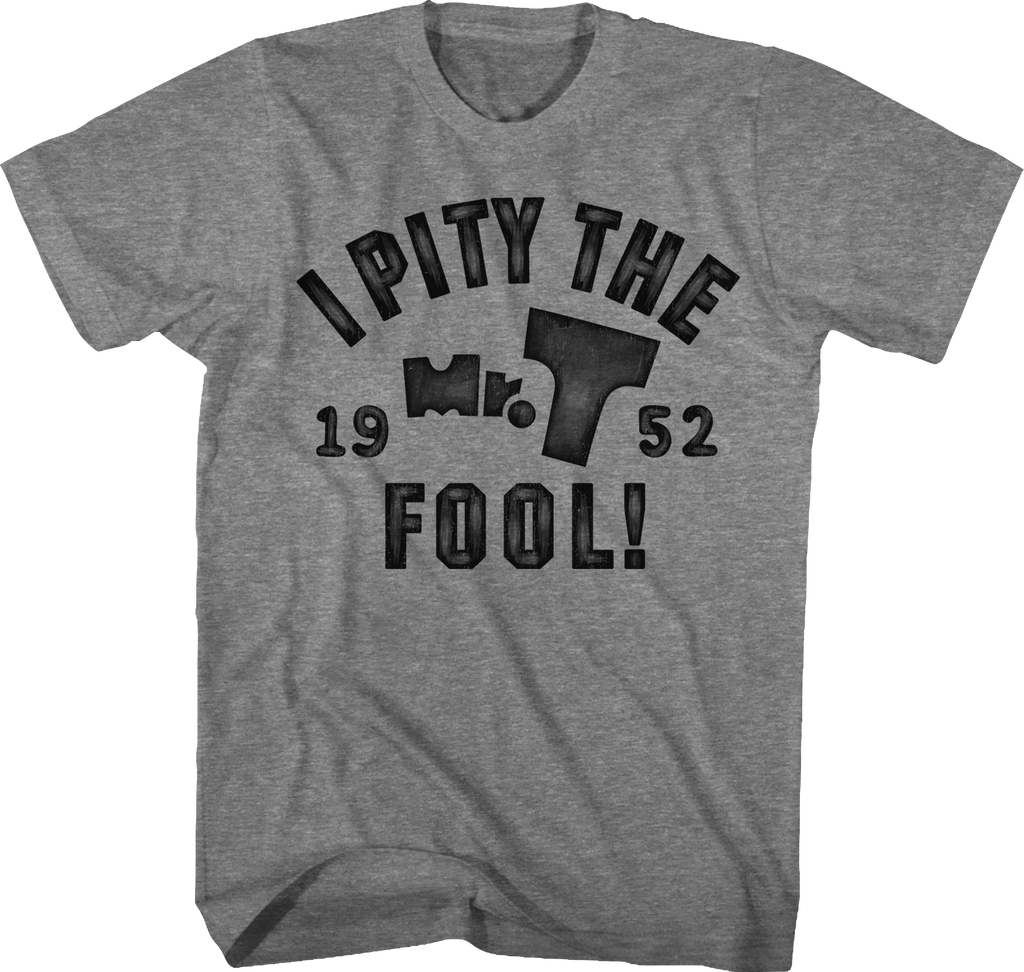 Pity The Fool 1952 Mr. T Shirt Hoodie, Sweatshirt | CiraTrend.com (Image 1)