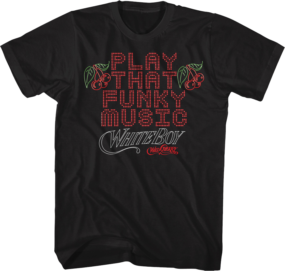 Play That Funky Music Wild Cherry T-Shirt Hoodie, Sweatshirt | CiraTrend.com (Image 1)