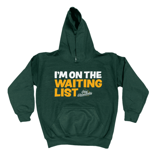 "I'm on the Waiting List" Youth Hoodie