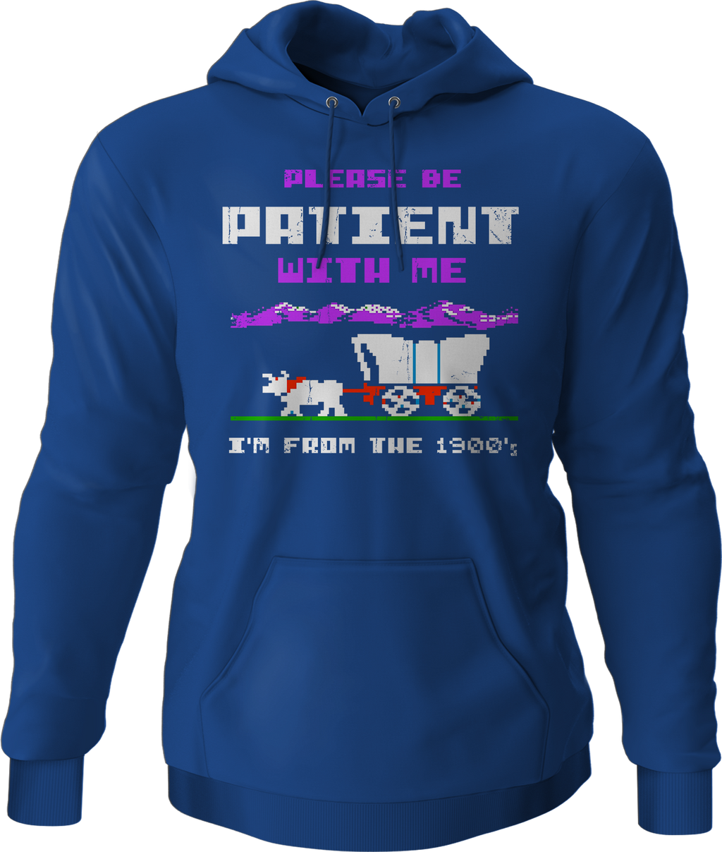 Please Be Patient With Me I'm From The 1900's Hoodie T-Shirts, Sweatshirt | CiraTrend.com (Image 4)