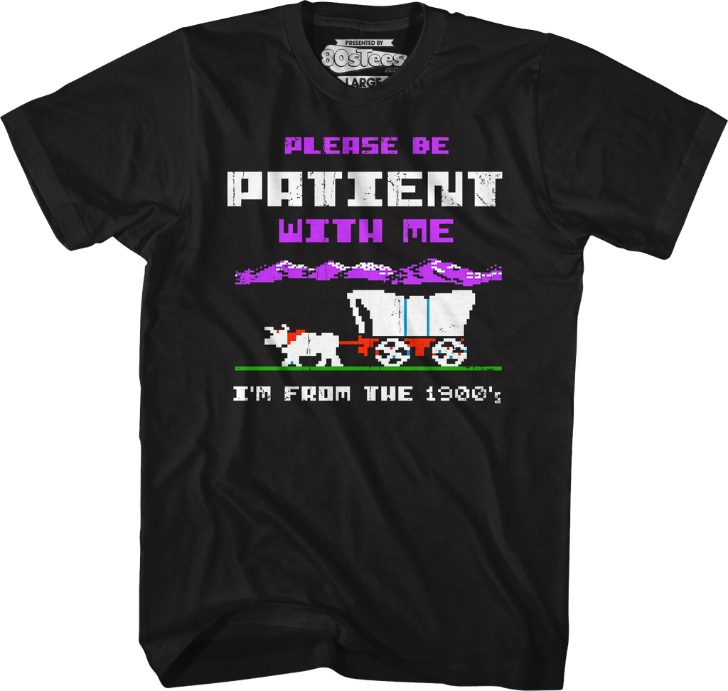 Please Be Patient With Me I'm From The 1900's T-Shirt Hoodie, Sweatshirt | CiraTrend.com (Image 1)