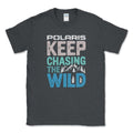 Polaris Adventure Apparel Ã¢â‚¬â€œ Keep Chasing The Wild Tee Hoodie, Sweatshirt | CiraTrend.com (Image 1)