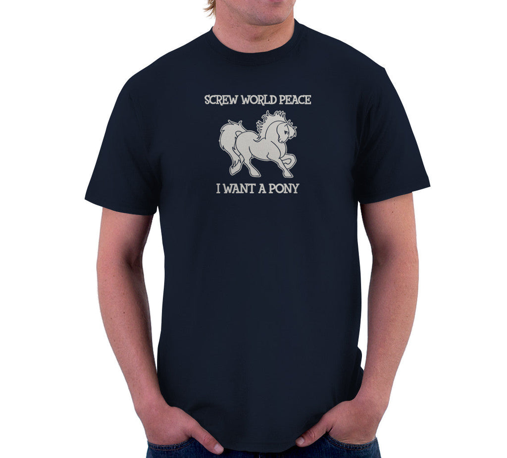 Screw World Peace, I Want A Pony T-Shirt Hoodie, Sweatshirt | CiraTrend.com (Image 3)