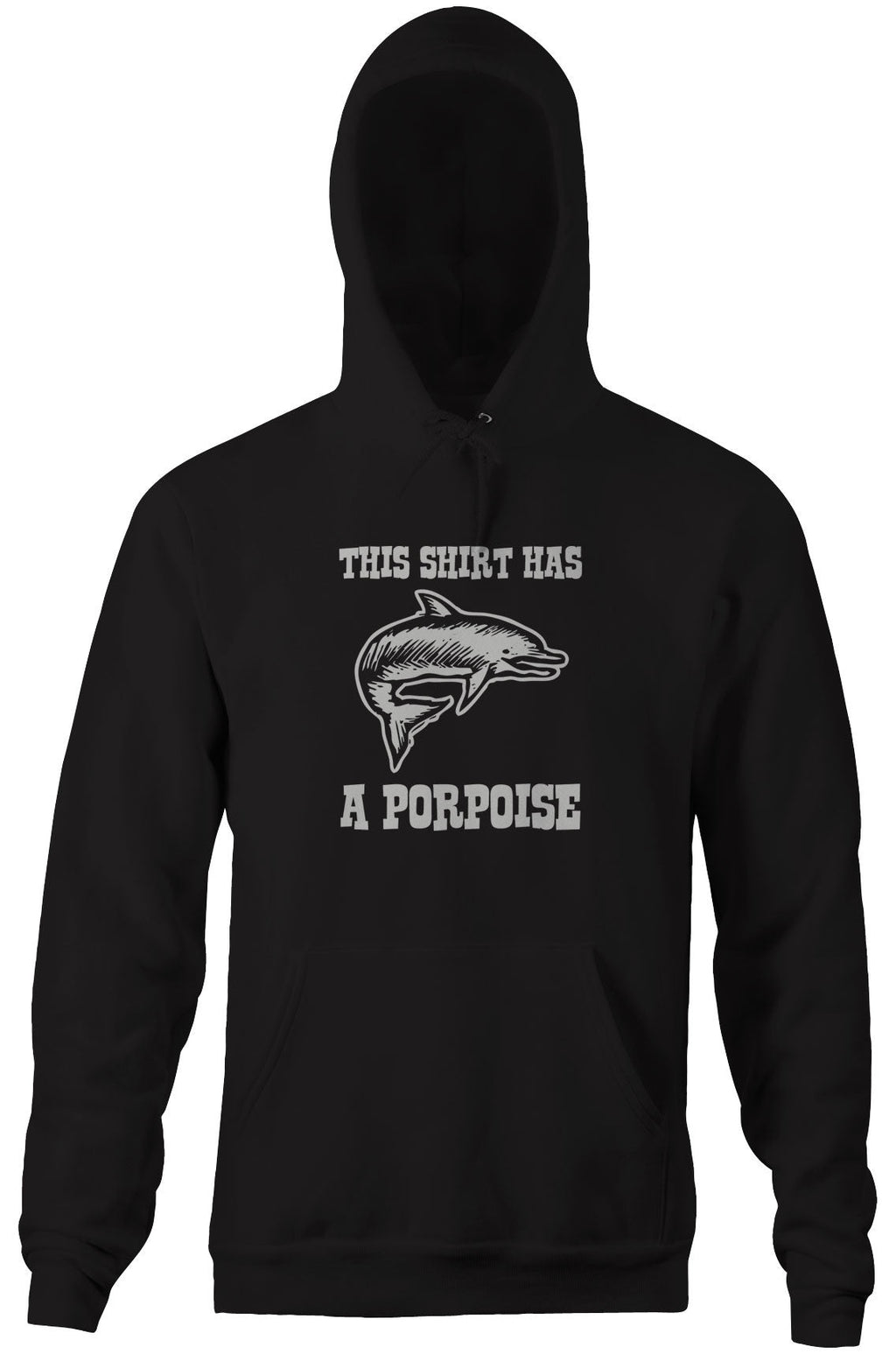 This Shirt Has A Porpoise Hoodie Sweatshirt | CiraTrend.com (Image 3)