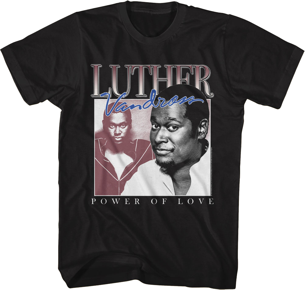 Power Of Love Collage Luther Vandross T-Shirt Hoodie, Sweatshirt | CiraTrend.com (Image 1)