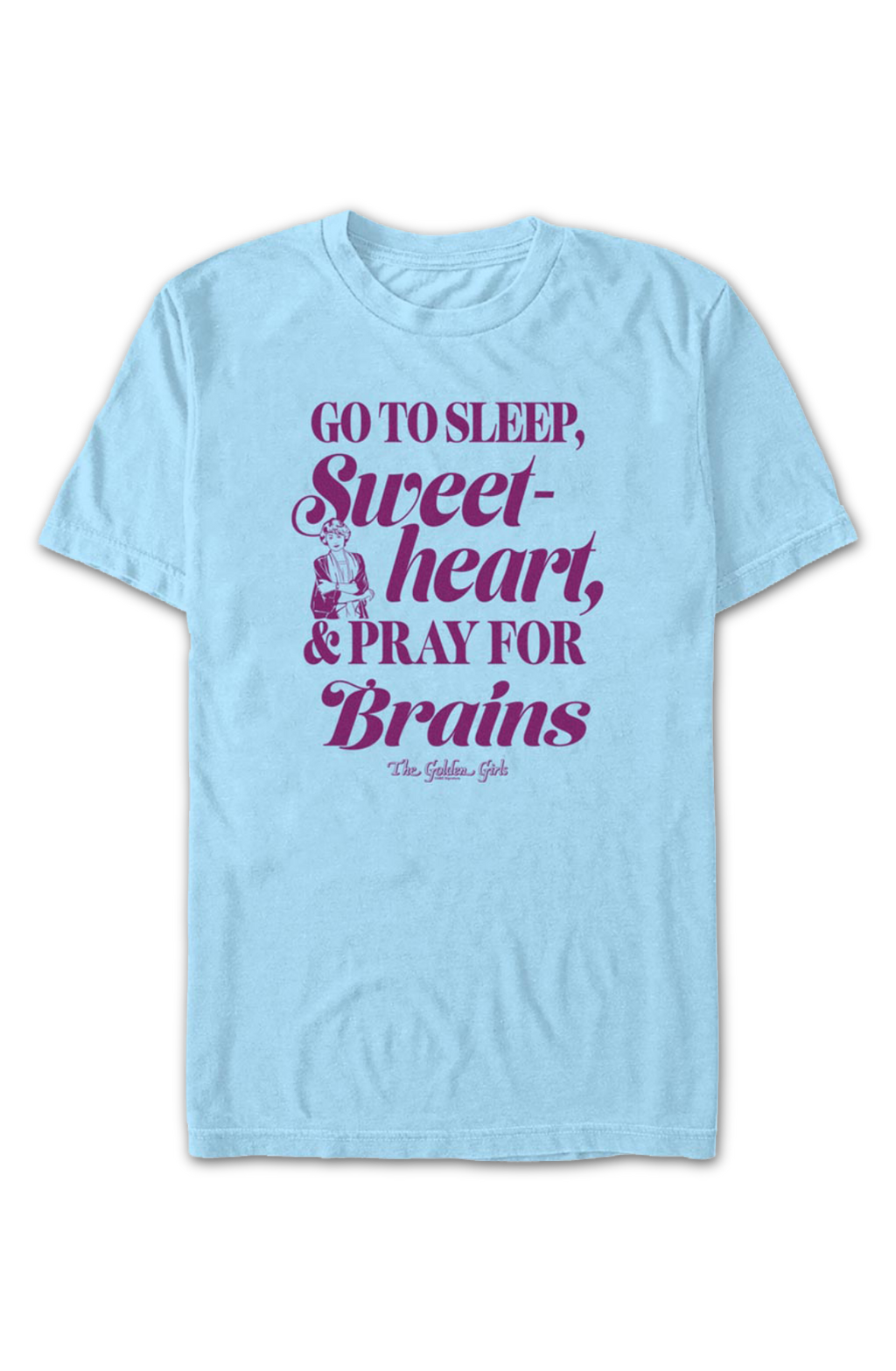 Pray For Brains Golden Girls T-Shirt Hoodie, Sweatshirt | CiraTrend.com (Image 2)