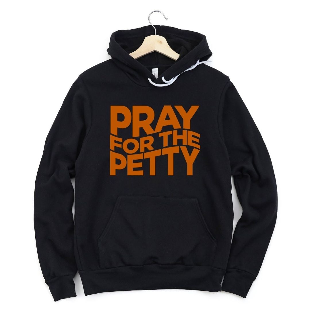 Pray for The Petty Unisex Hoodie T-Shirts, Sweatshirt | CiraTrend.com (Image 1)