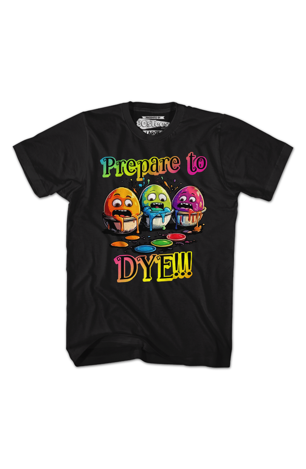 Prepare To Dye T-Shirt Hoodie, Sweatshirt | CiraTrend.com (Image 2)