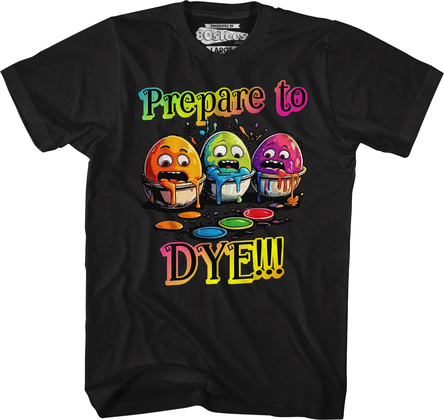 Prepare To Dye T-Shirt Hoodie, Sweatshirt | CiraTrend.com (Image 1)