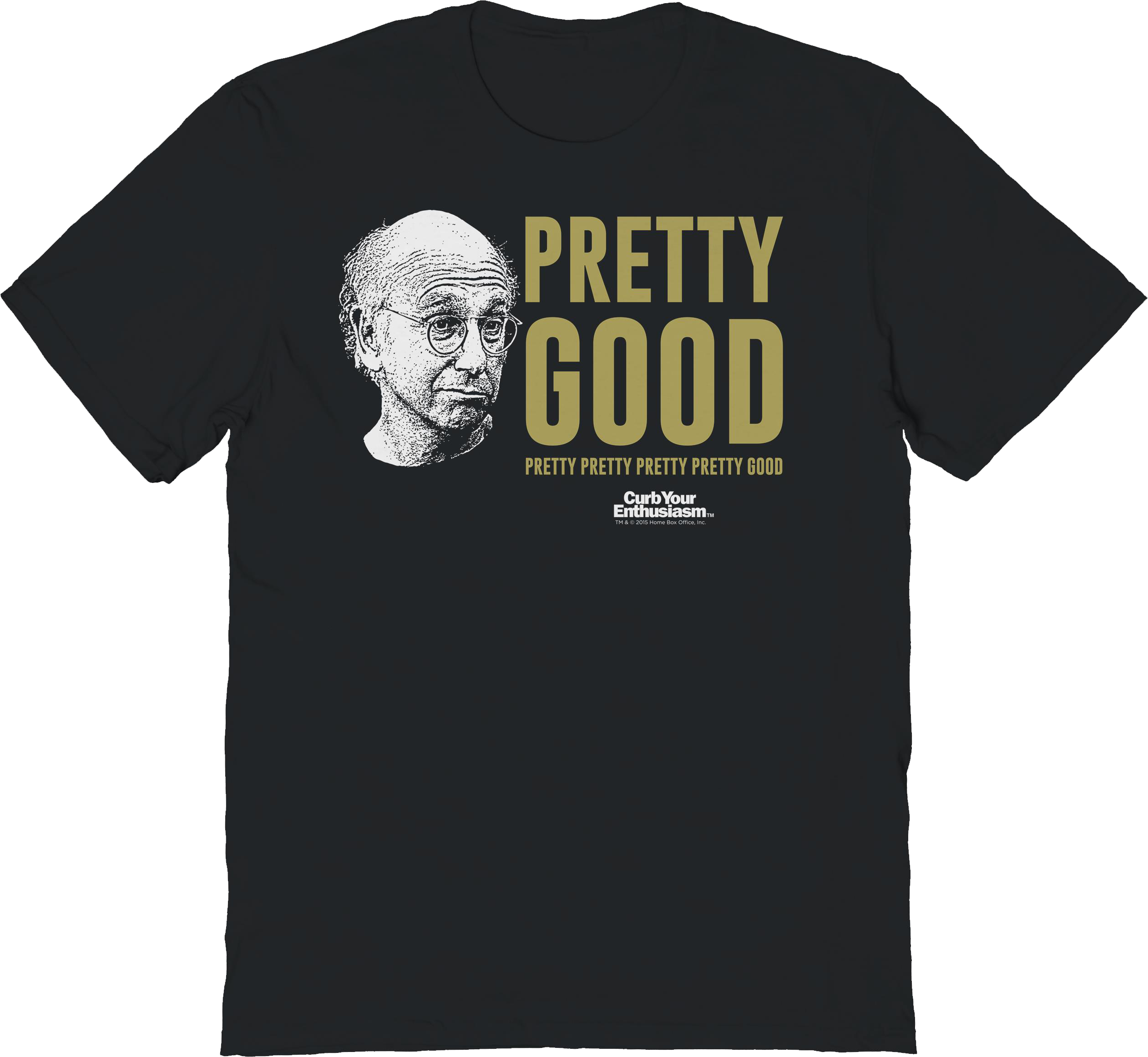 Pretty Good Curb Your Enthusiasm T-Shirt Hoodie, Sweatshirt | CiraTrend.com (Image 1)