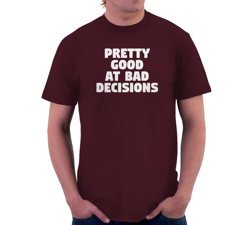 Pretty Good At Bad Decisions T-Shirt Hoodie, Sweatshirt | CiraTrend.com (Image 3)