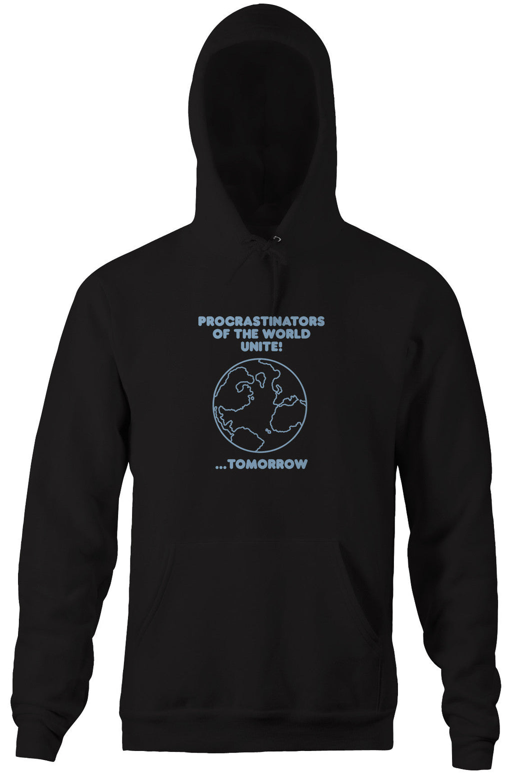 Procrastinators Of The World Unite! ...Tomorrow Hoodie T-Shirts, Sweatshirt | CiraTrend.com (Image 3)