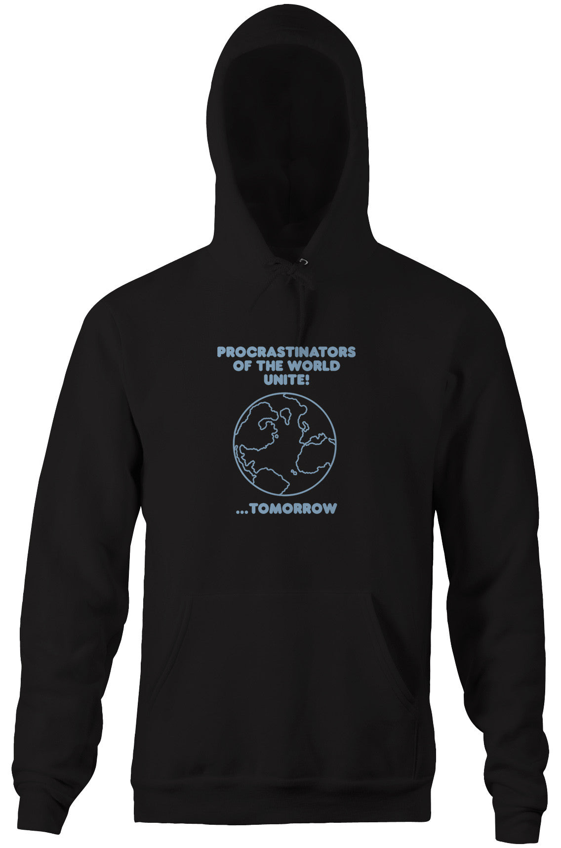 Procrastinators Of The World Unite! ...Tomorrow Hoodie T-Shirts, Sweatshirt | CiraTrend.com (Image 3)