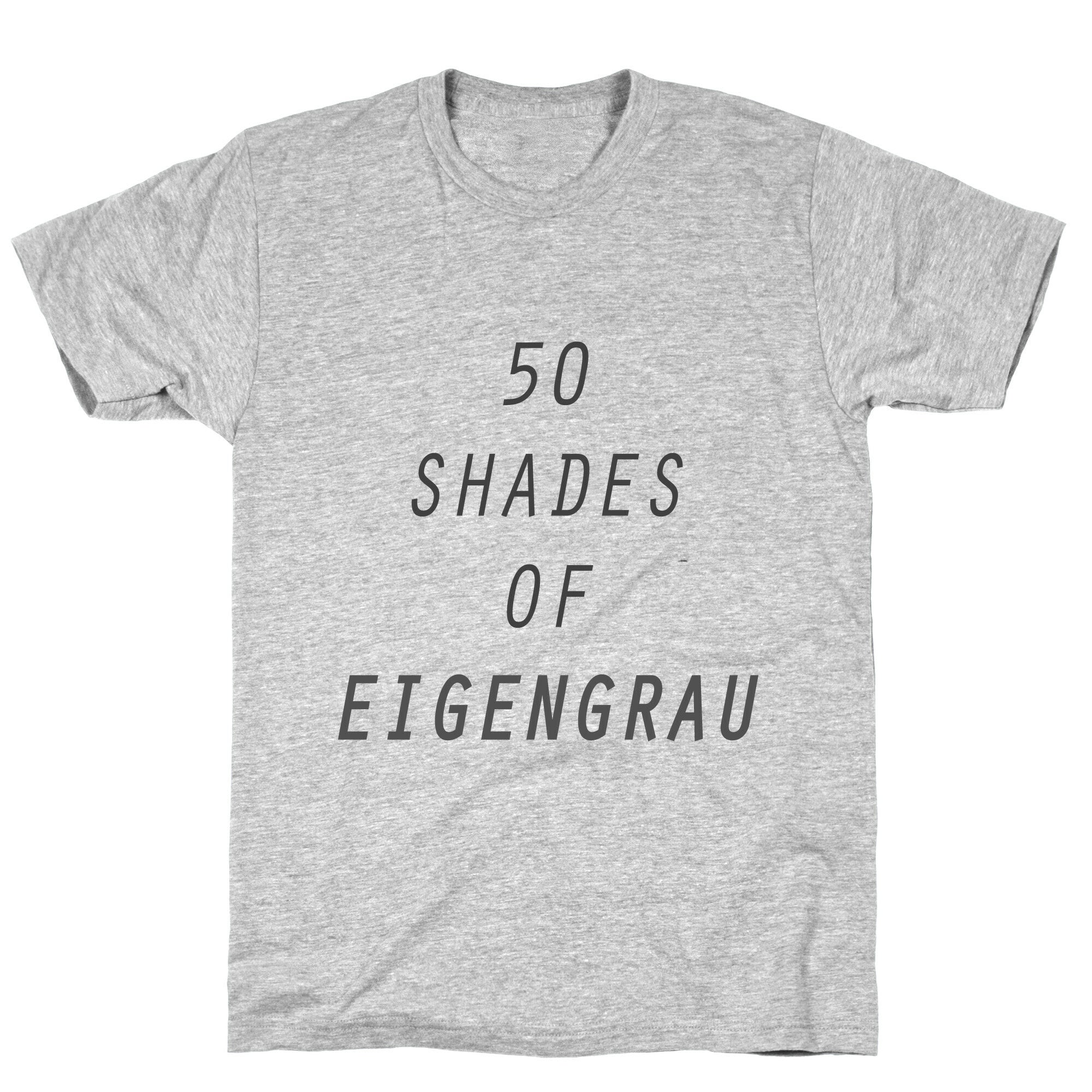 50 Shades Of Eigengrau T-Shirt