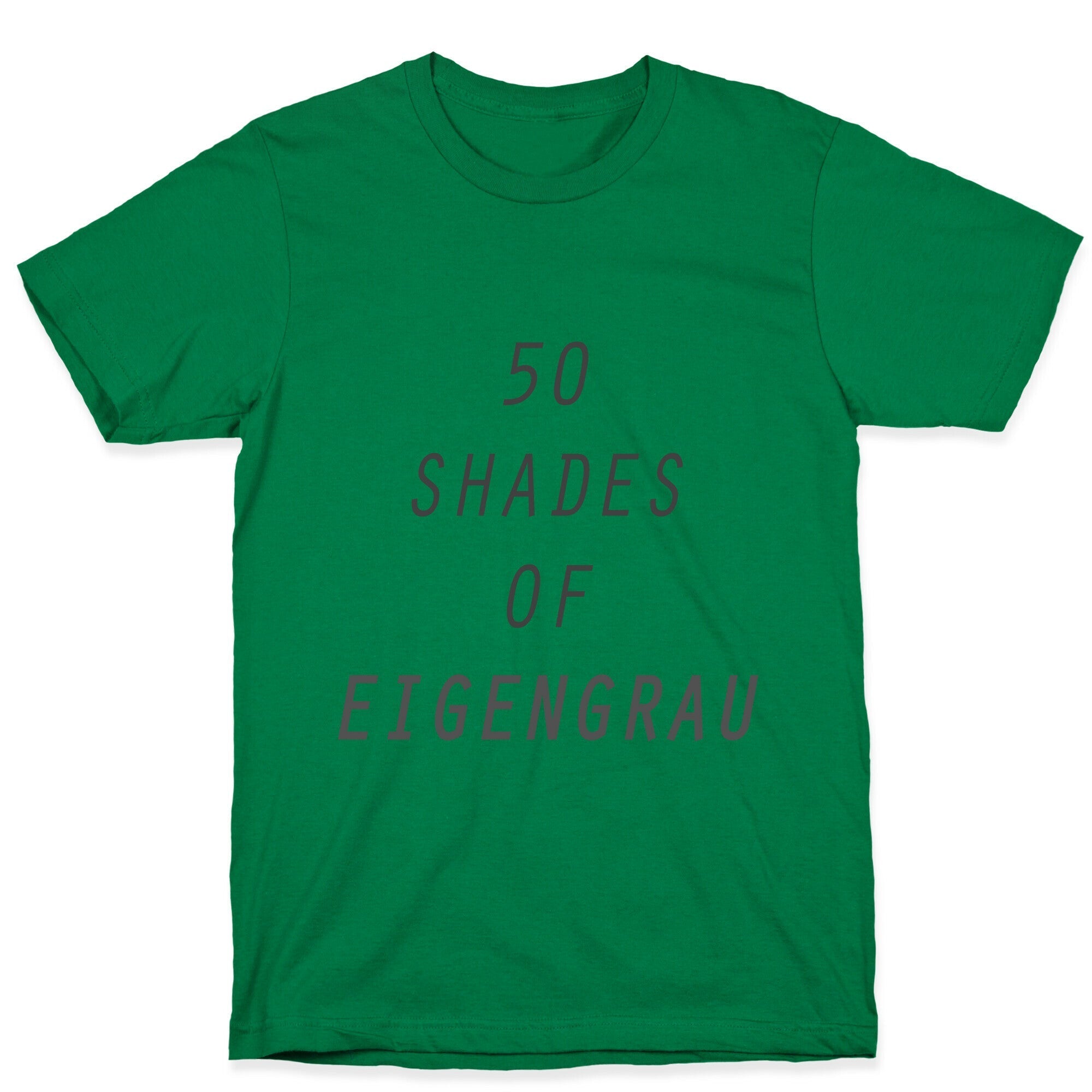 50 Shades Of Eigengrau T-Shirt