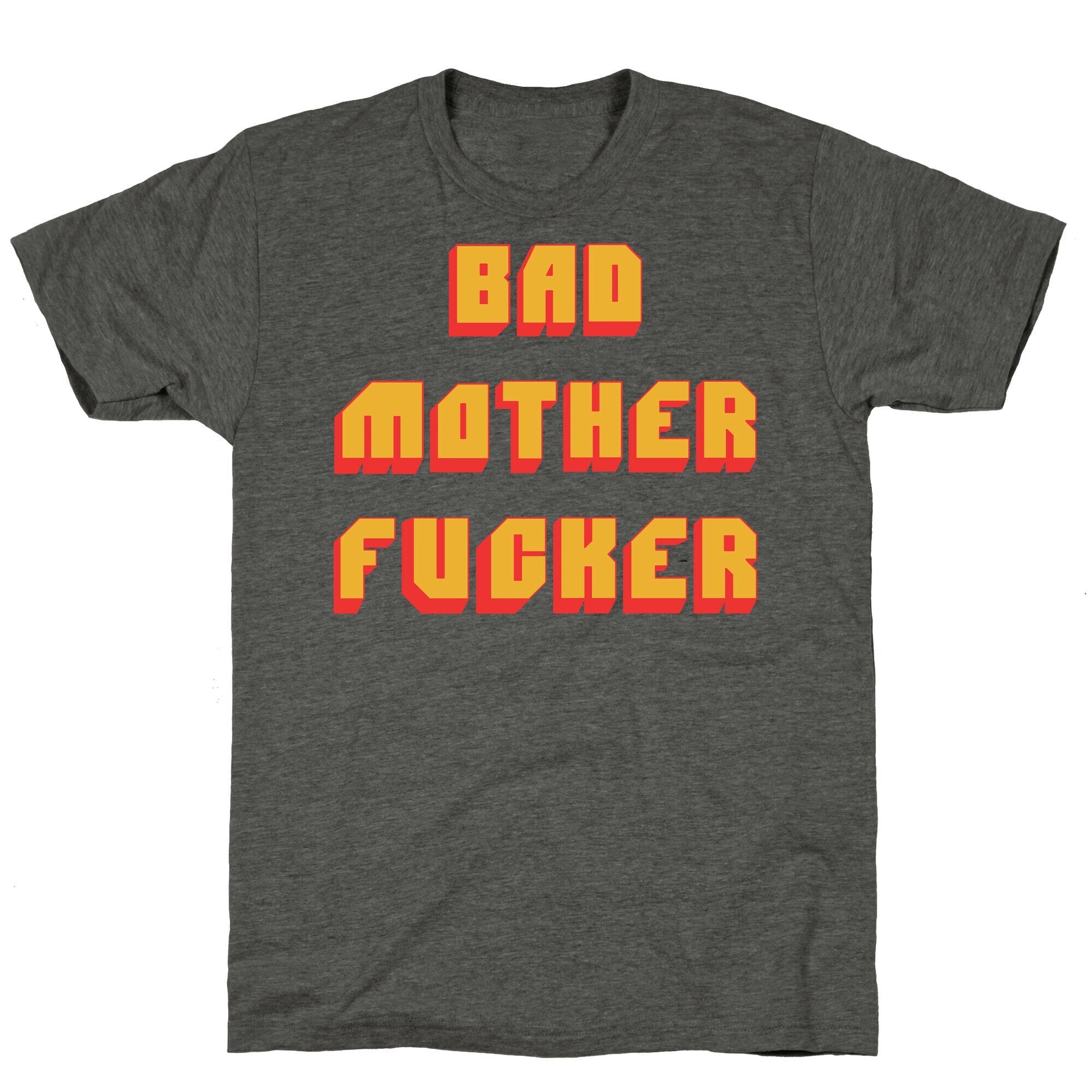Bad Mother Fucker Unisex Triblend Tee