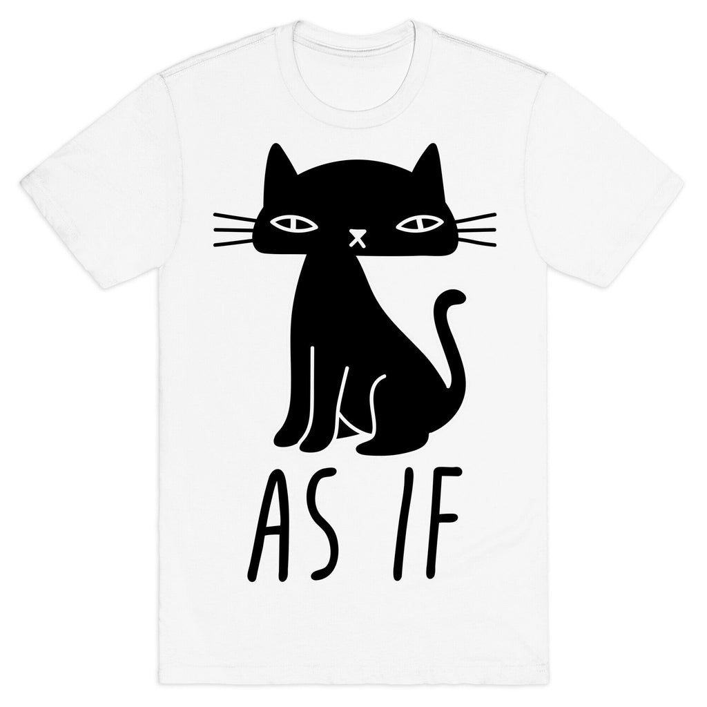 As If Cat T-Shirt
