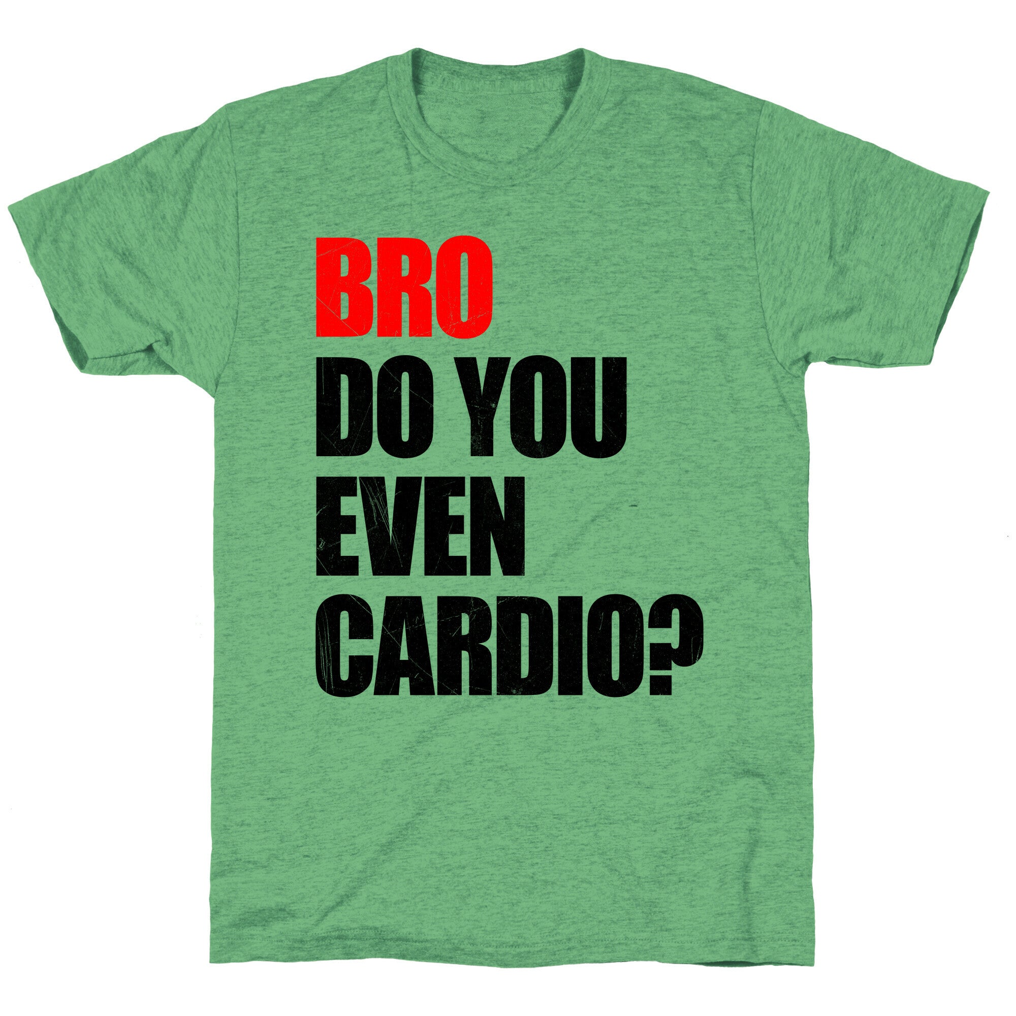 Bro Do You Even Cardio Unisex Triblend Tee