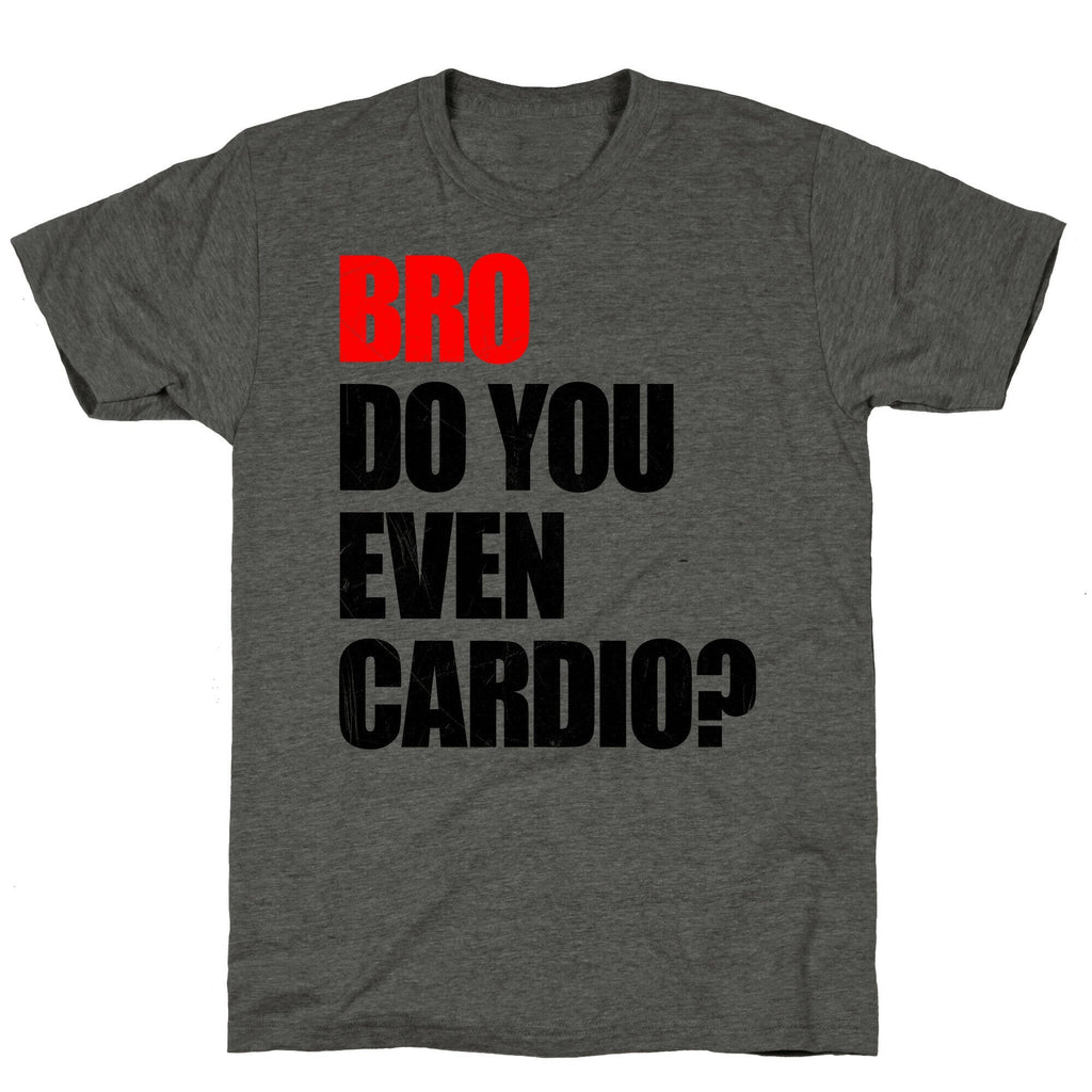 Bro Do You Even Cardio Unisex Triblend Tee