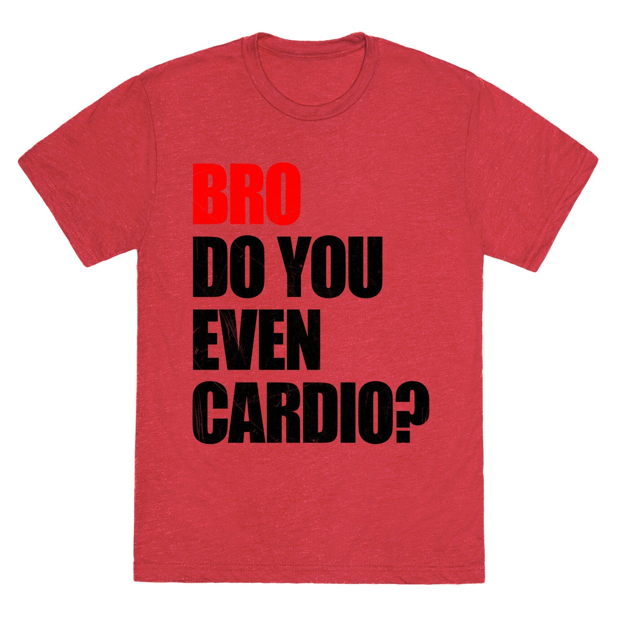 Bro Do You Even Cardio Unisex Triblend Tee