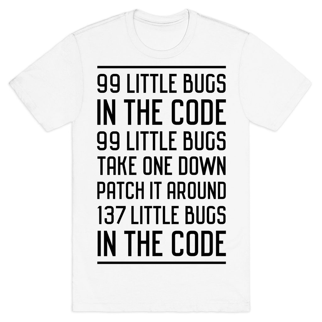 99 Little Bugs in the Code T-Shirt