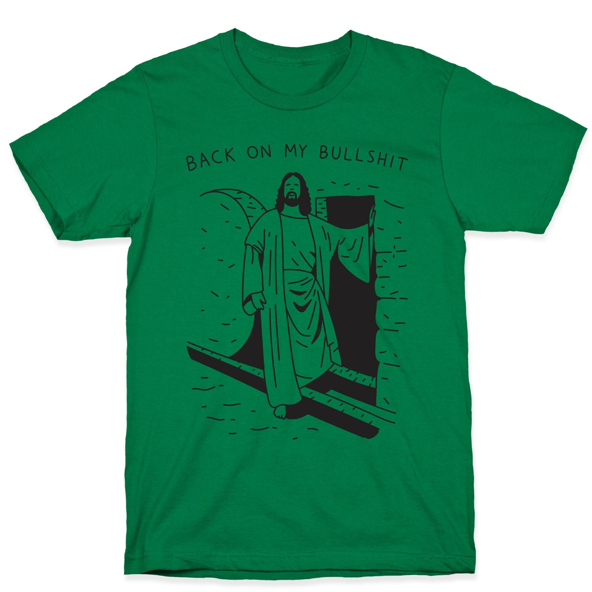 Back On My Bullshit Jesus T-Shirt