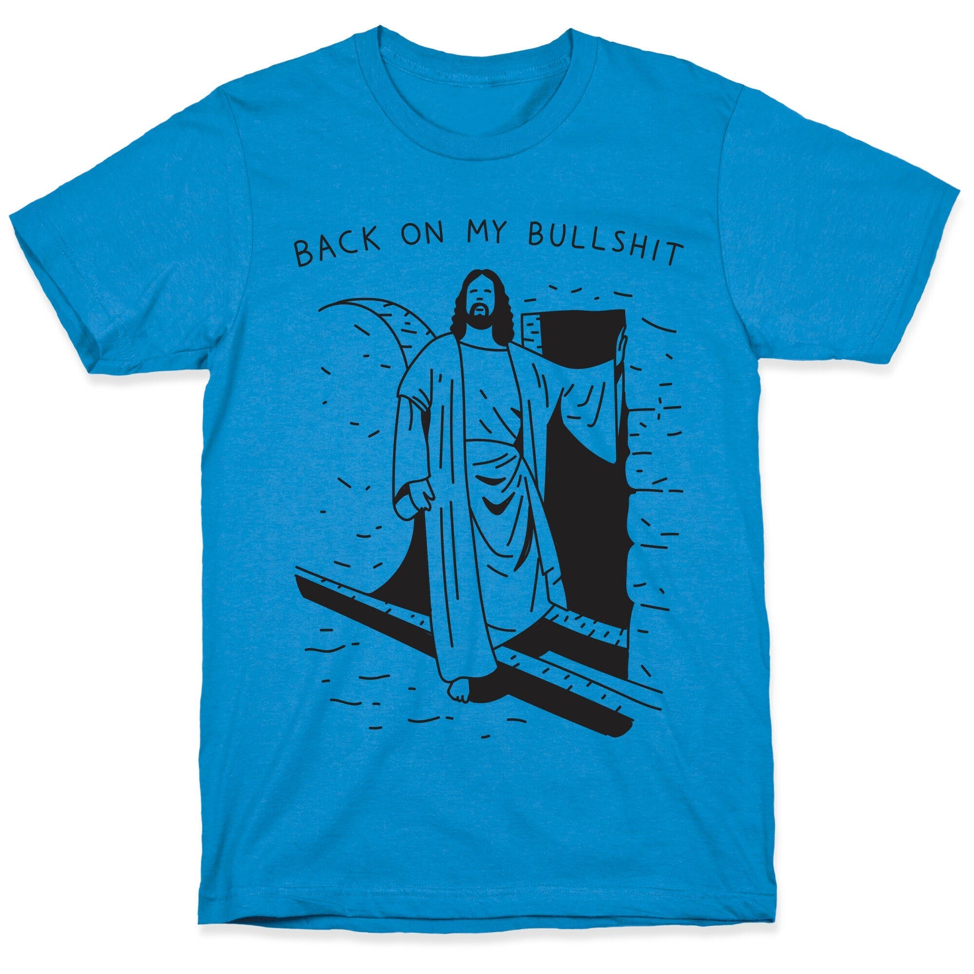 Back On My Bullshit Jesus T-Shirt