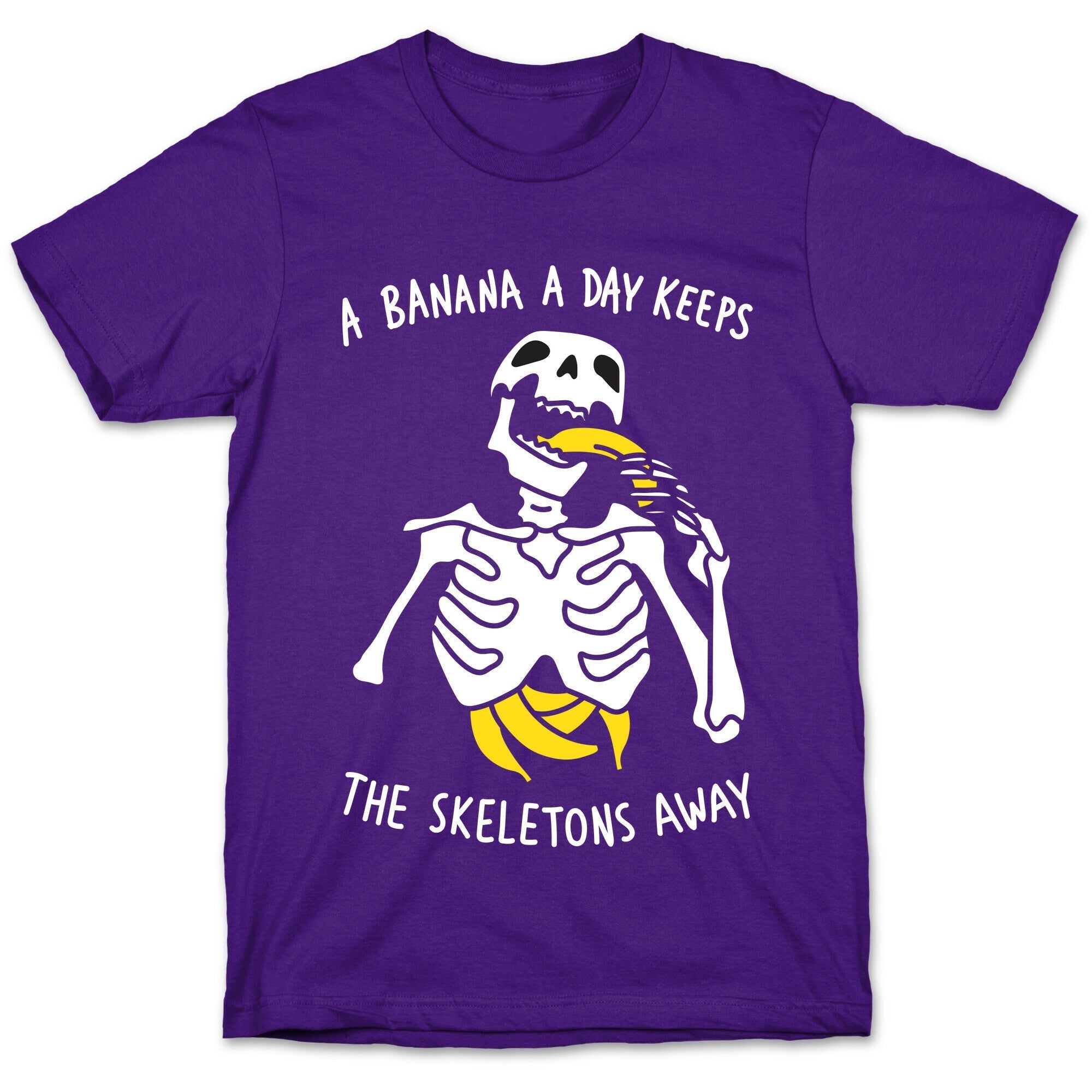 A Banana A Day Keeps The Skeletons Away T-Shirt