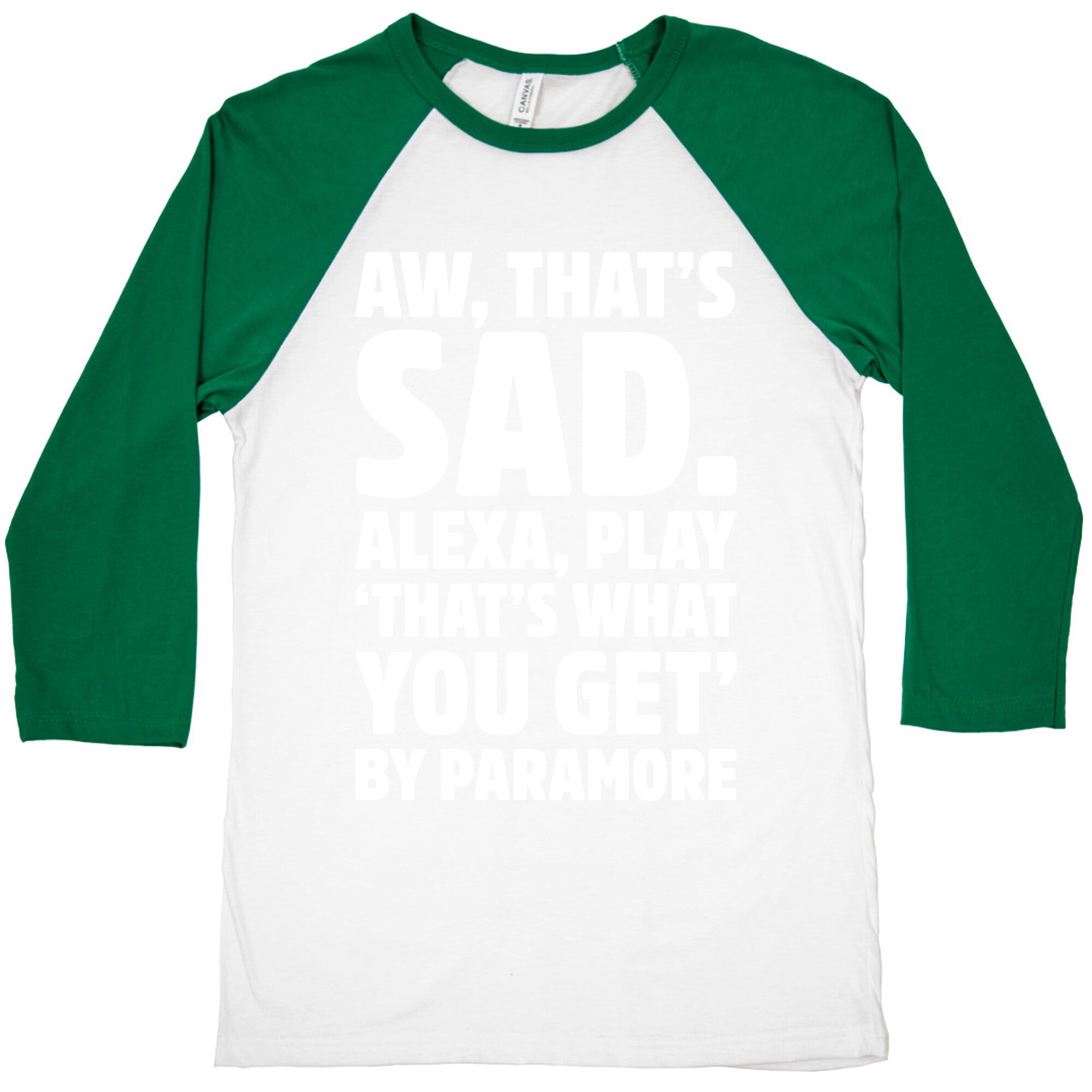 Aw That's Sad Alexa Play That's What You Get By Paramore Parody White Print Baseball Tee