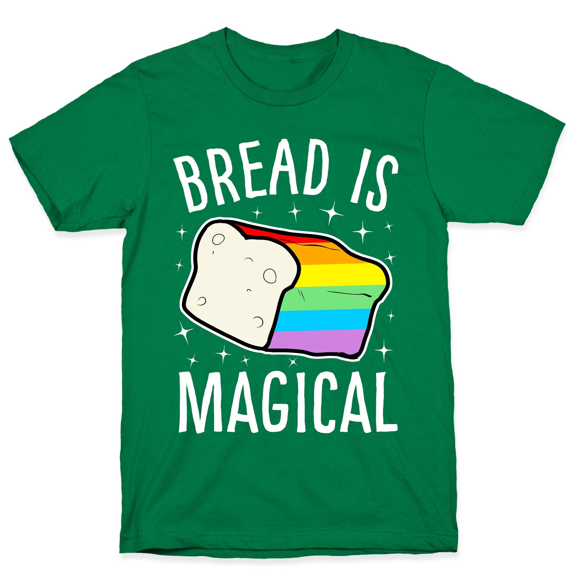 Bread Is Magical T-Shirt