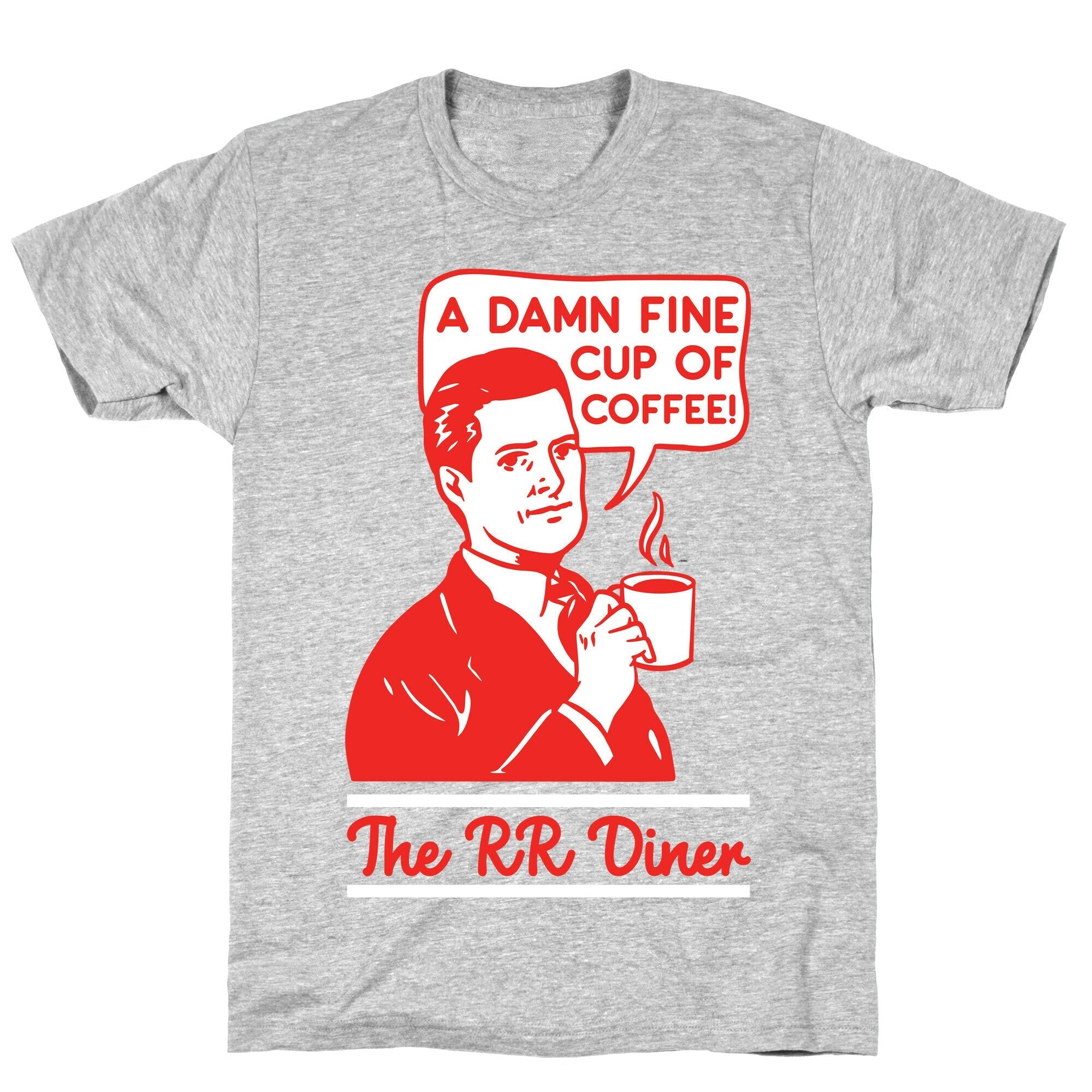 A  Damn Fine Cup of Coffee The RR Dine T-Shirt