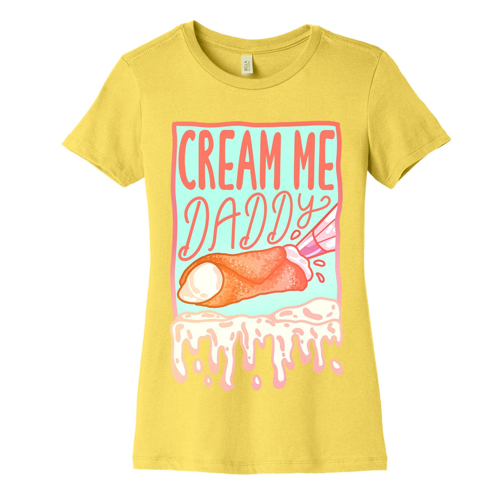 Cream Me Daddy Cannoli Women's Cotton Tee Style001