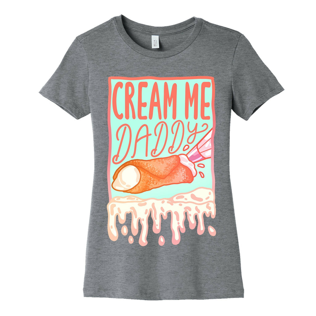 Cream Me Daddy Cannoli Women's Cotton Tee