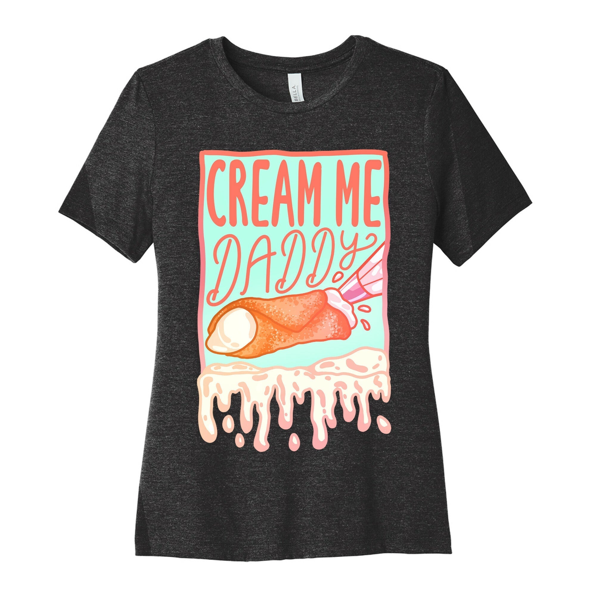 Cream Me Daddy Cannoli Women's Cotton Tee