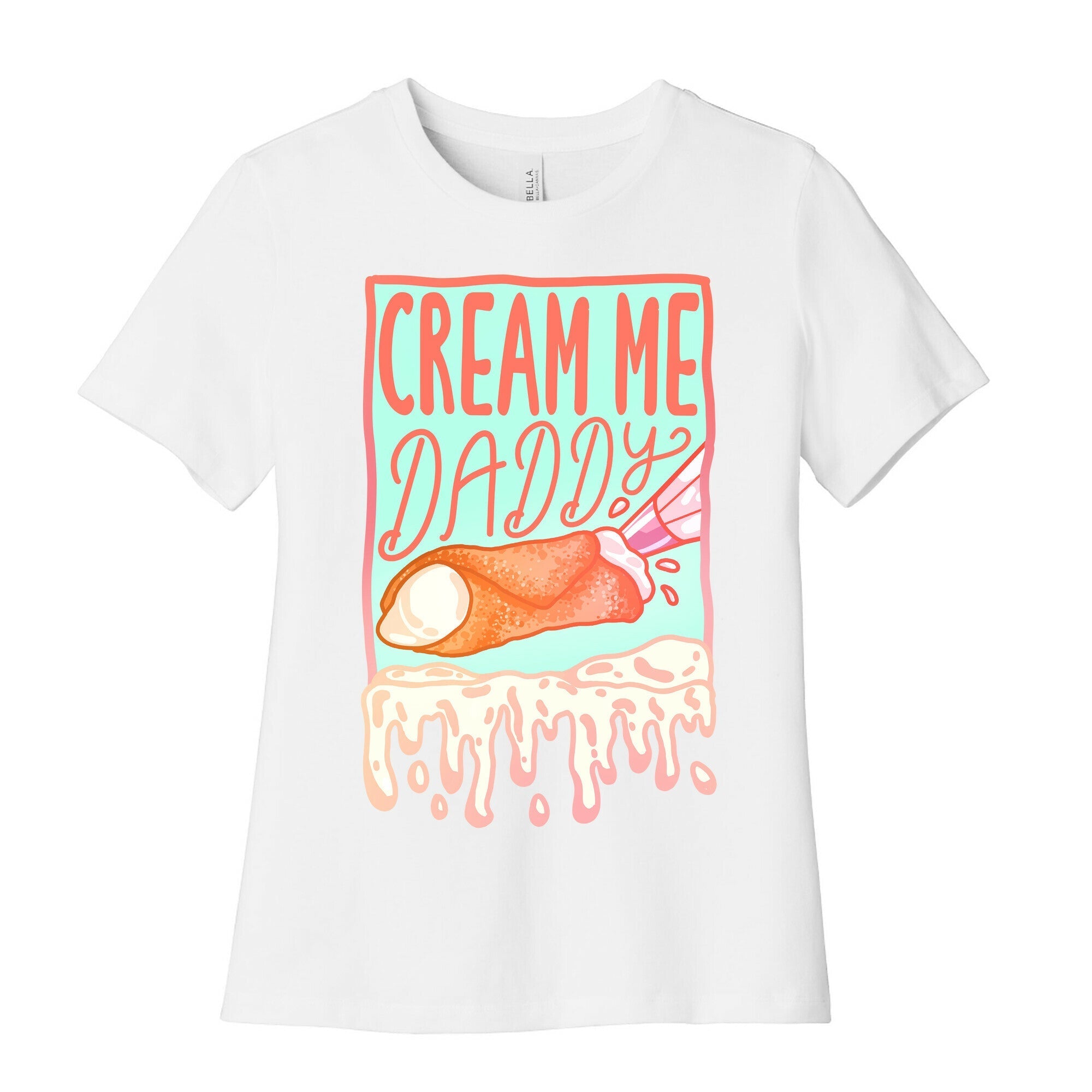 Cream Me Daddy Cannoli Women's Cotton Tee