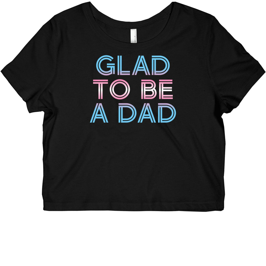 Glad To Be A Trans Dad Graphic Baby Tee