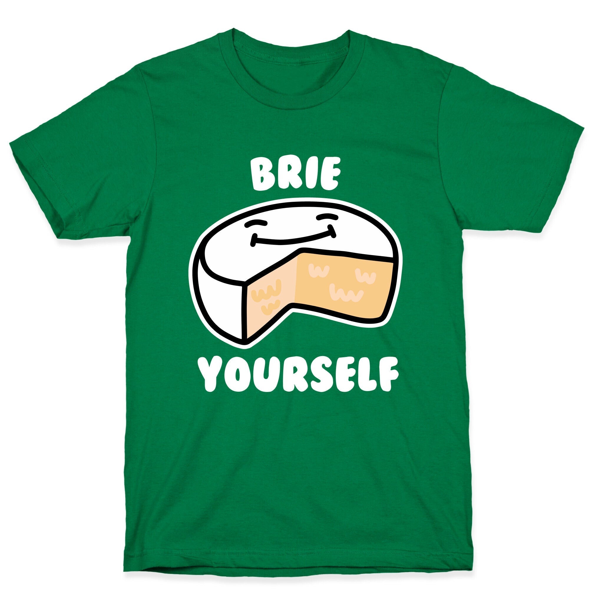 Brie Yourself T-Shirt