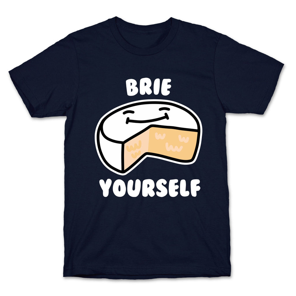 Brie Yourself T-Shirt