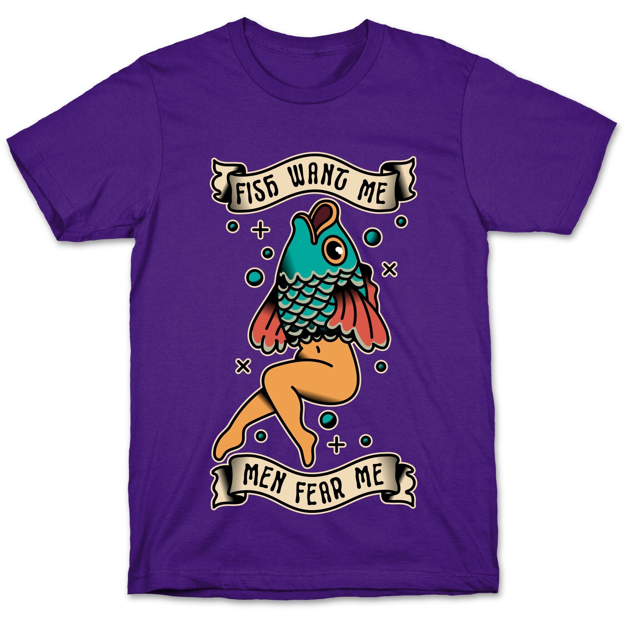 Fish Want Me Men Fear Me Reverse Mermaid T-Shirt