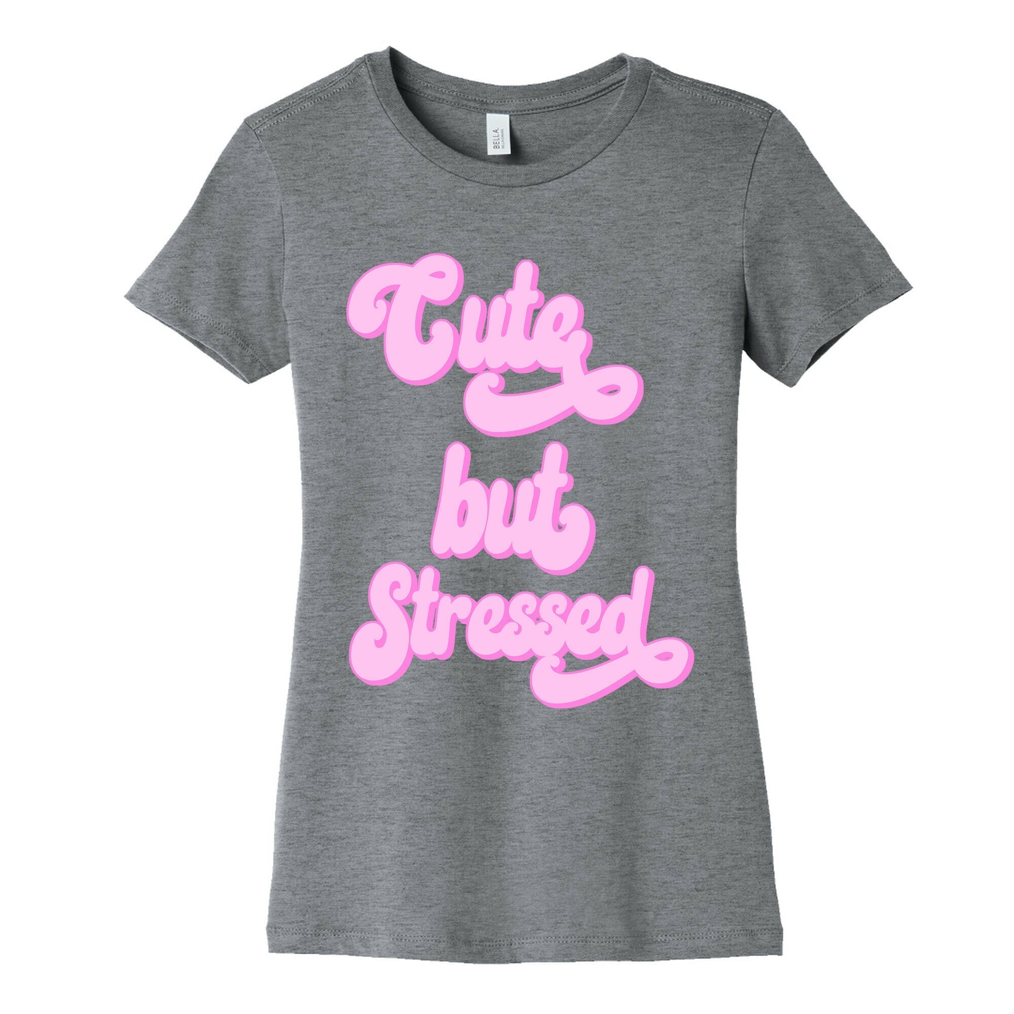 Cute But Stressed  Women's Cotton Tee