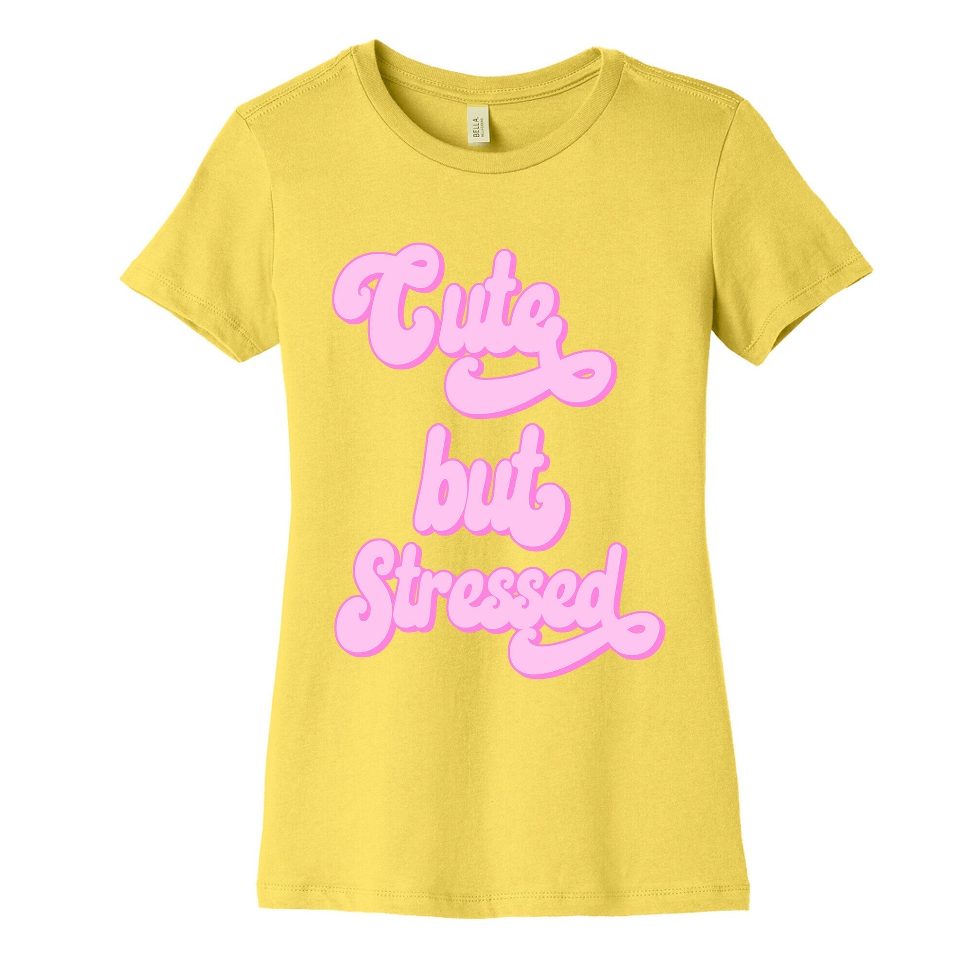 Cute But Stressed  Women's Cotton Tee