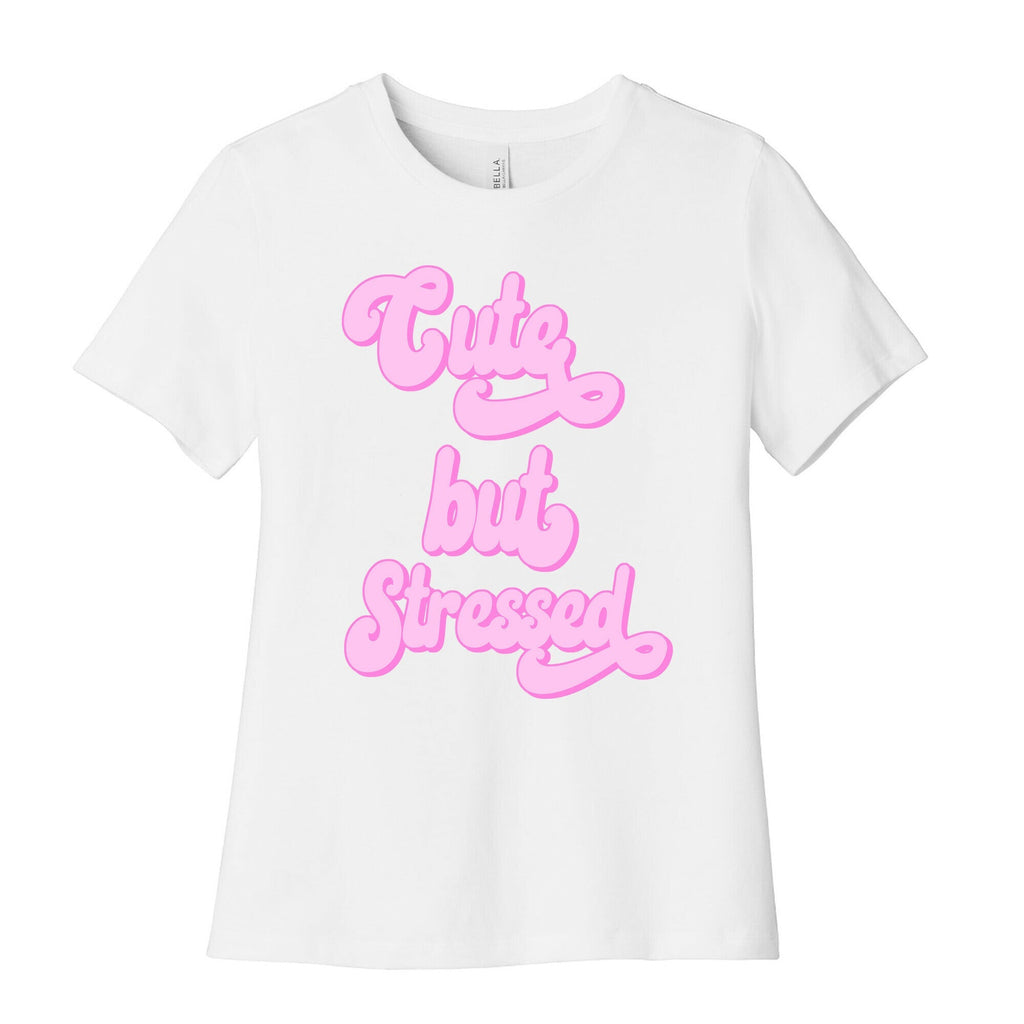 Cute But Stressed  Women's Cotton Tee