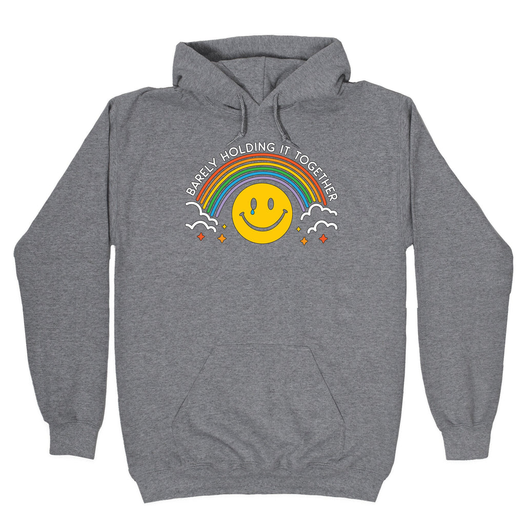 Barely Holding It Together Rainbow Smiley Hoodie